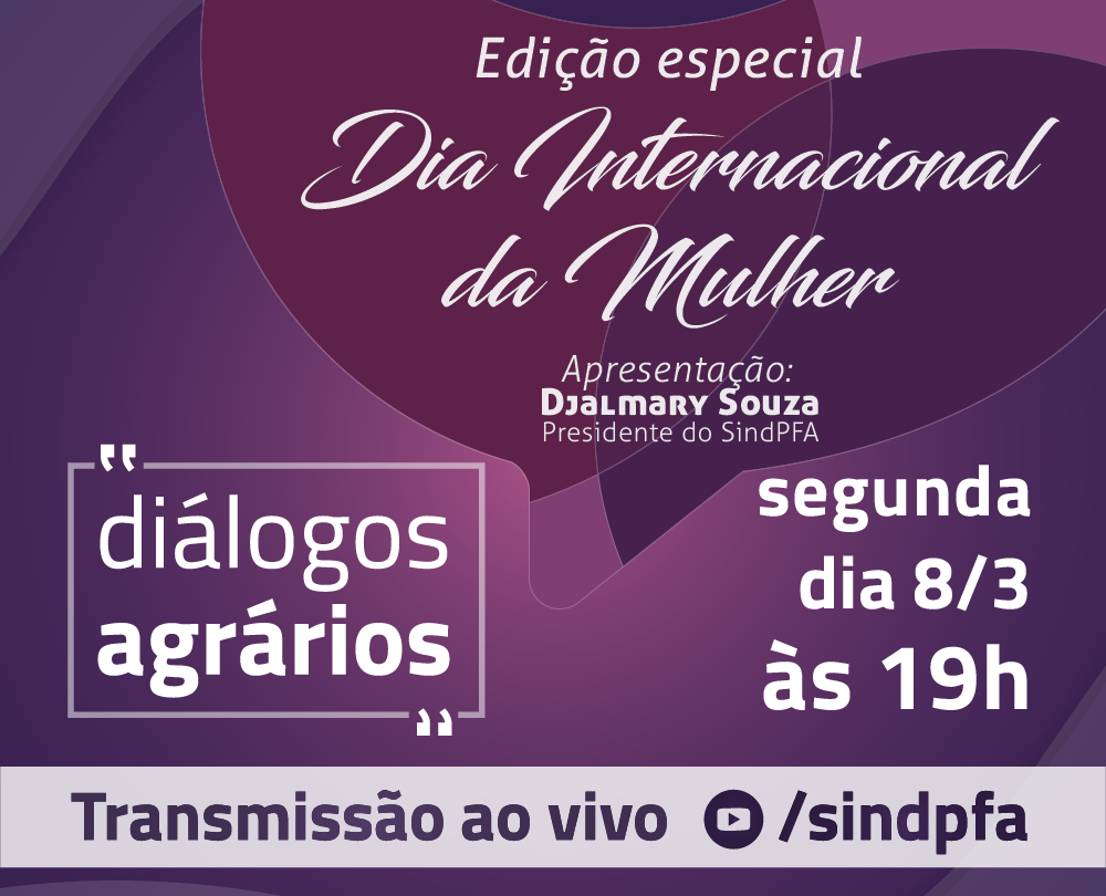 #DiaInternacionalDaMulher: SindPFA promove live