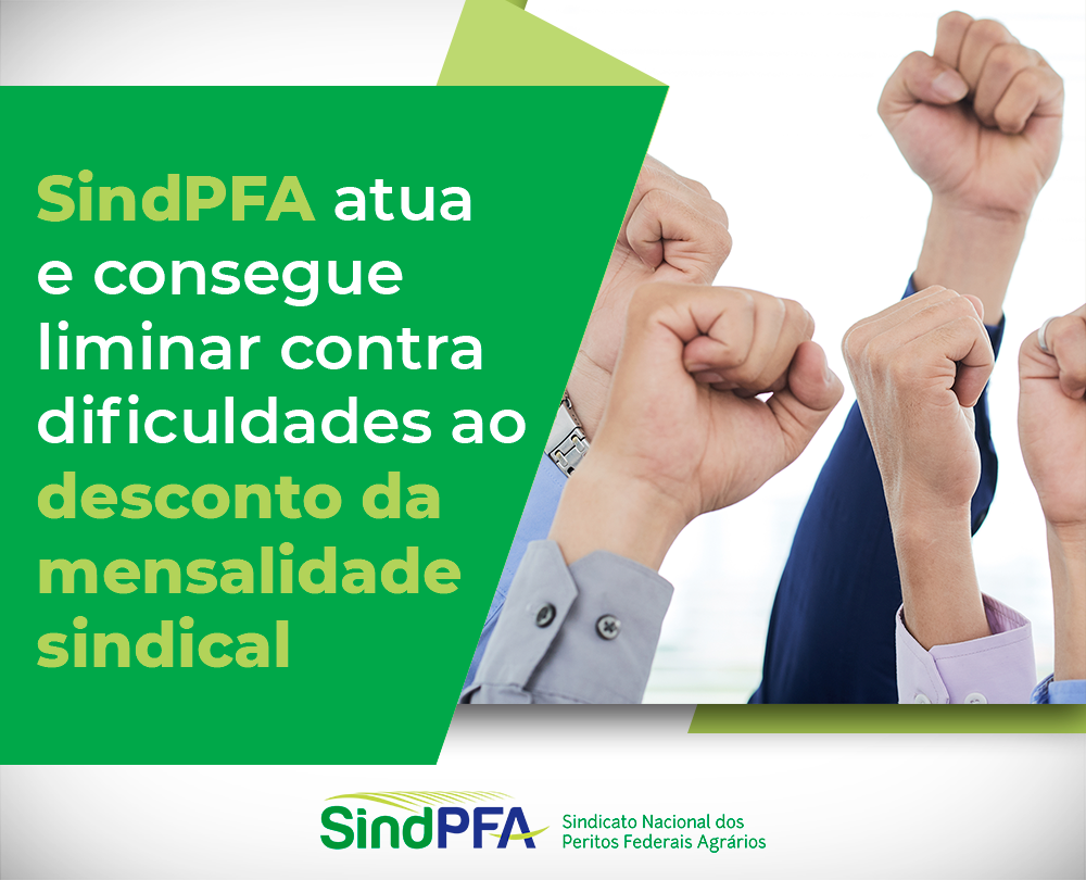 SindPFA atua e consegue liminar contra dificuldades ao desconto da mensalidade sindical