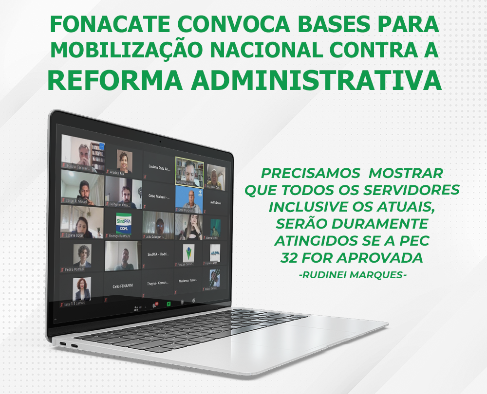 Fonacate vai intensificar atuação contra a reforma administrativa