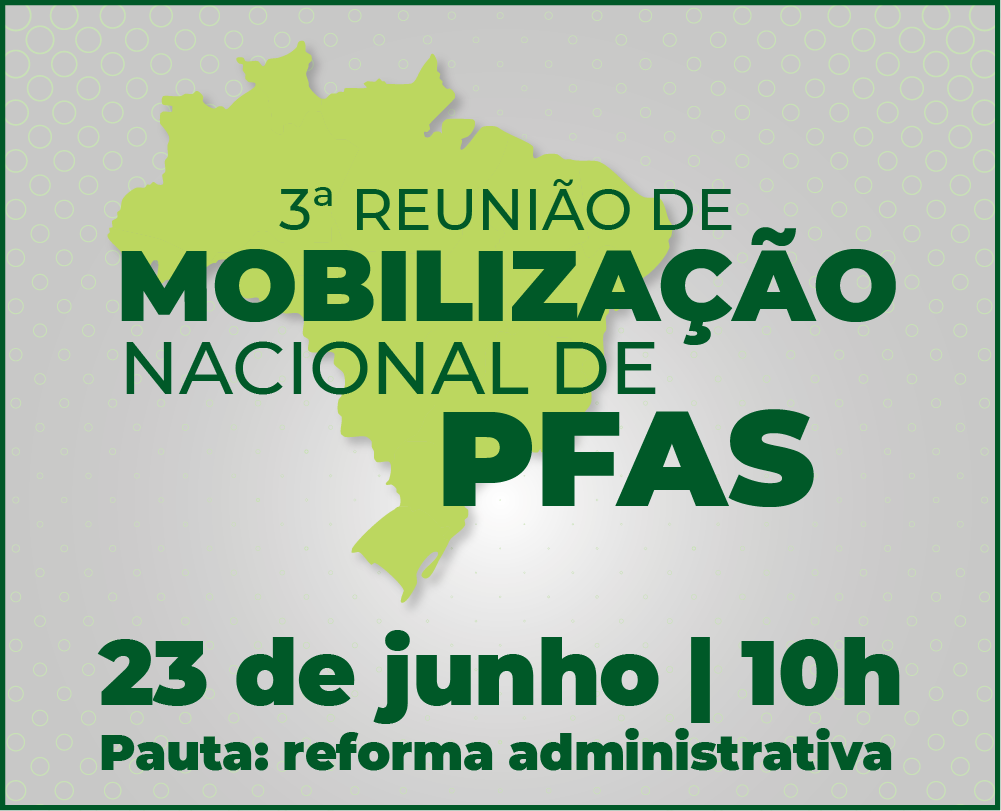 PEC 32: Em dia nacional de mobilização, SindPFA realiza reunião com filiados