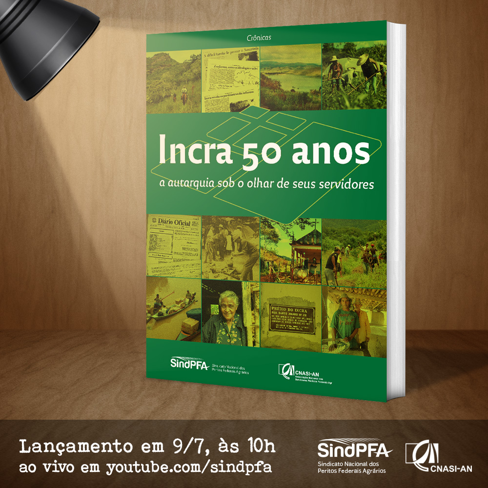 Lançado o livro: ‘Incra 50 anos: a autarquia sob o olhar de seus servidores’