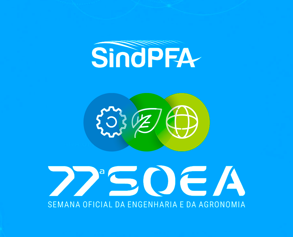 SindPFA participa da 77ª Semana Oficial de Engenharia e Agronomia (SOEA)